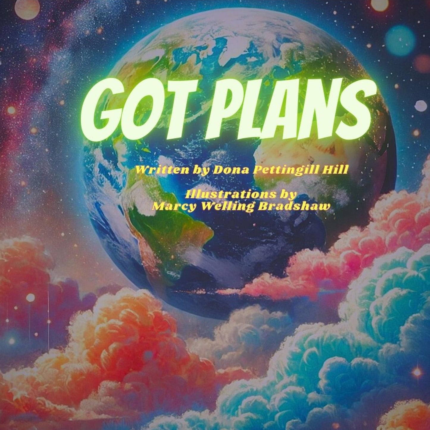 Got Plans, A Story Book by Dona Pettingill Hill - Hardbound