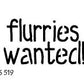 S519 - Flurries Wanted