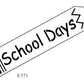 S571 - School Days