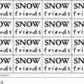 SM135 - SNOW FRIENDS STAINLESS